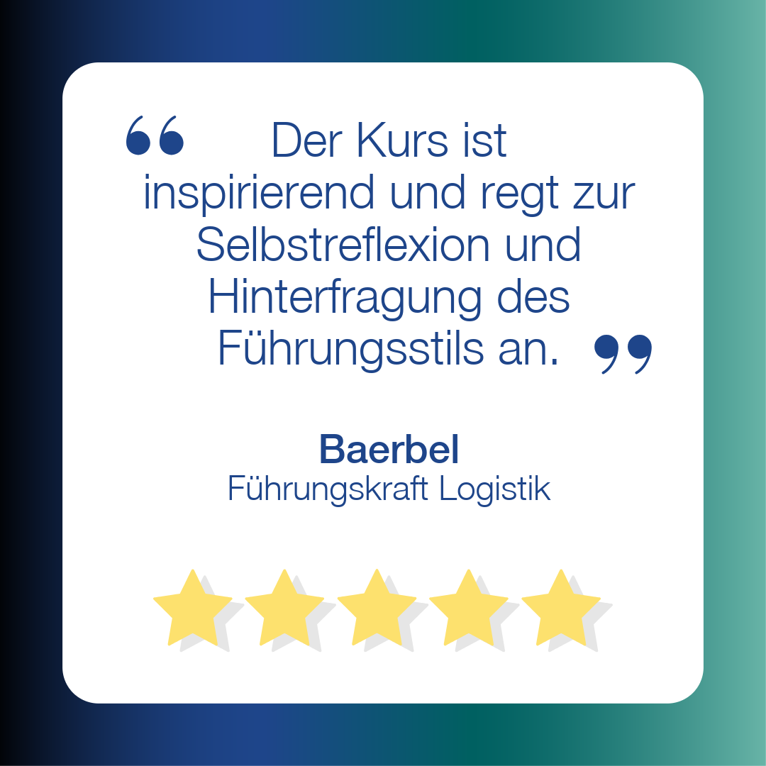 Zitat einer Führungskraft aus der Logistik: Der Kurs ist inspirierend und regt zur Selbstreflexion und Hinterfragung des Führungsstils an.