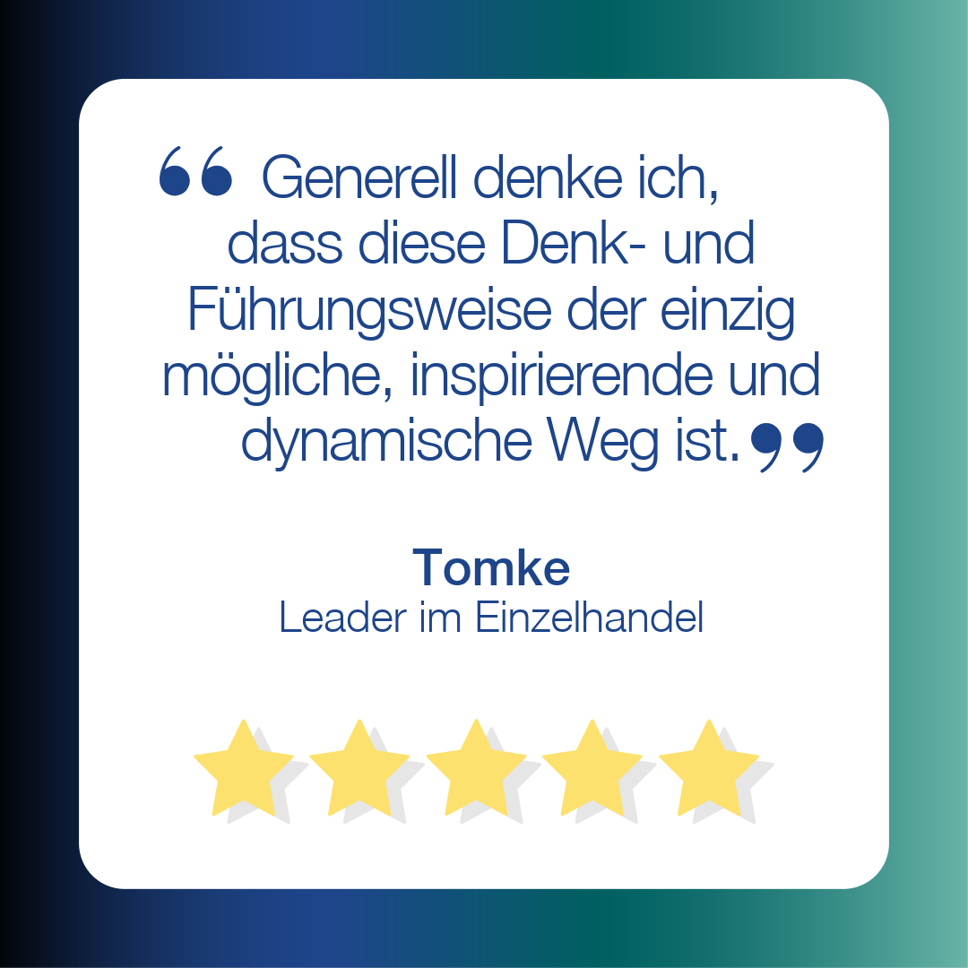 Zitat eines Leaders im Einzelhandel: Diese Denk- und Führungsweise ist der einzig mögliche, inspirierende und dynamische Weg.